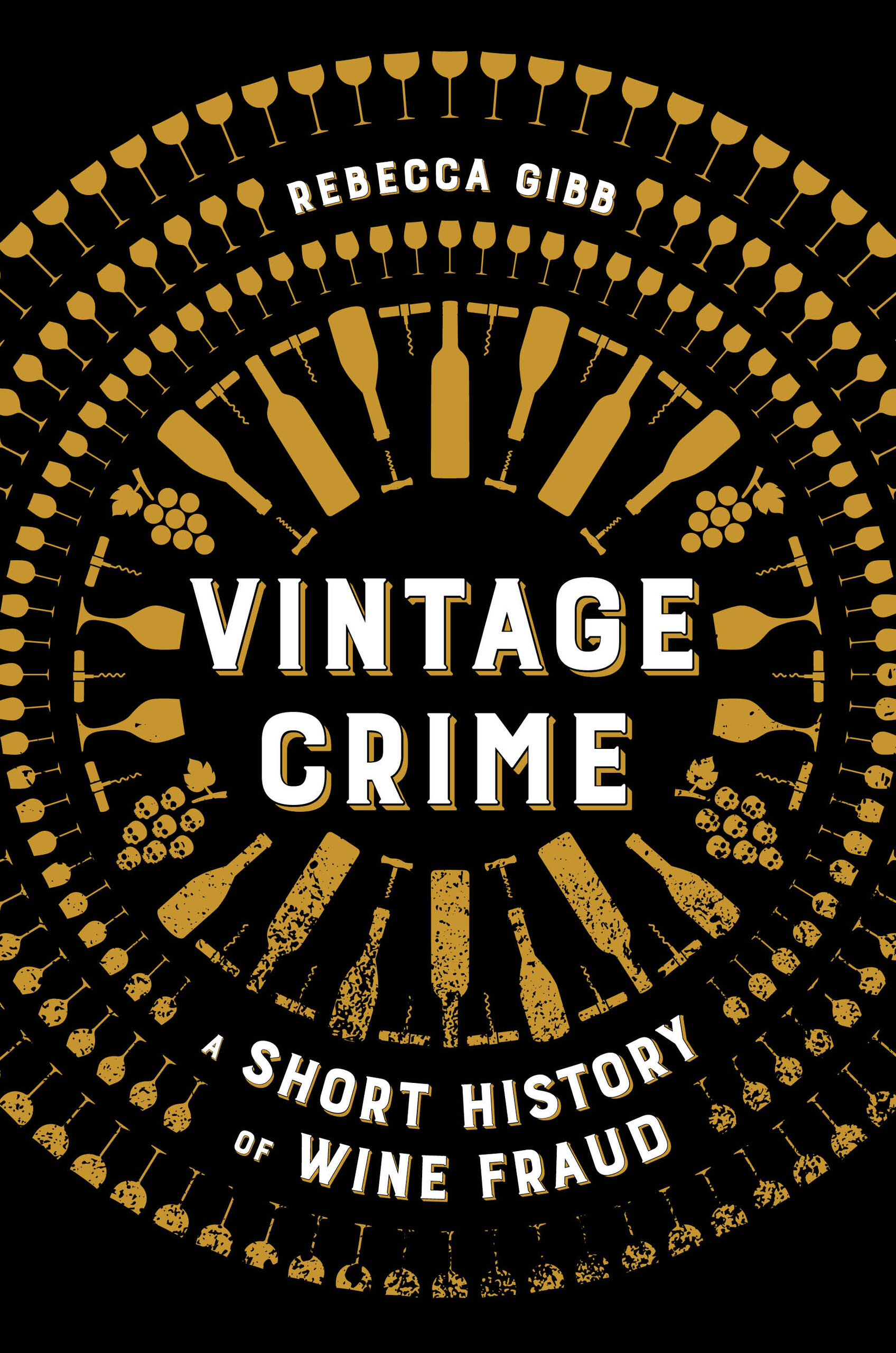 The cover of Vintage Crime: a short history of wine fraud